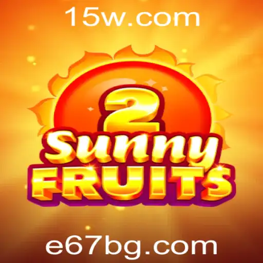 e67 | SunnyFruits2: Explorando o Novo Mundo do Entretenimento Virtual